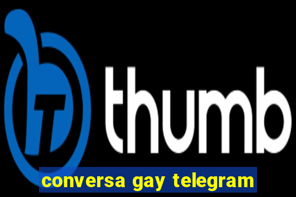 conversa gay telegram